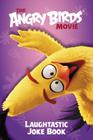The Angry Birds Movie: Laughtastic Joke Book Cover Image