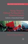 Young People's Political Participation in Western Europe: Continuity or Generational Change? (Palgrave Studies in European Political Sociology) Cover Image