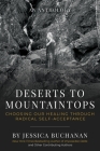Deserts to Mountaintops: Choosing Our Healing Through Radical Self-Acceptance By Jessica Buchanan Cover Image