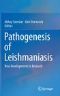 Pathogenesis of Leishmaniasis: New Developments in Research Cover Image