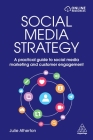 Social Media Strategy: A Practical Guide to Social Media Marketing and Customer Engagement By Julie Atherton Cover Image