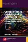 College Student Psychological Adjustment: Exploring Relational Dynamics That Predict Success By Jonathan F. Mattanah Cover Image