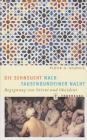 Die Sehnsucht Nach Tausendundeiner Nacht: Begegnung Von Orient Und Okzident By Piotr O. Scholz Cover Image