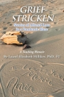 Grief-Stricken: Stories of Altered Loss In a Pandemic Haze By Laurel Elizabeth Hilliker Cover Image