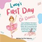 Lucy's First Day of Dance By Erin Salerno Cover Image