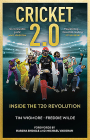 Cricket 2.0: Inside the T20 Revolution - Wisden Book of the Year 2020 By Tim Wigmore, Freddie Wilde, Harsha Bhogle (Foreword by) Cover Image