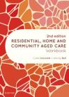Residential, Home and Community Aged Care Workbook Cover Image