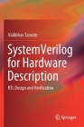 Systemverilog for Hardware Description: Rtl Design and Verification Cover Image