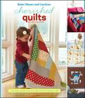 Cherished Quilts for Babies and Kids: From Baby and Kid Projects to High School Graduation Gifts (Better Homes and Gardens Crafts) By Better Homes and Gardens Cover Image
