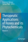 Therapeutic Applications of Honey and Its Phytochemicals: Volume II By Muneeb U. Rehman (Editor), Sabhiya Majid (Editor) Cover Image
