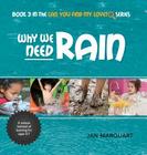 Why We Need Rain: Book 3 in the Can You find My Love? Series By Jan Marquart Cover Image