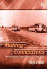 Making Connections: The Long-Distance Bus Industry in the USA (Dynamics of Economic Space) By Margaret Walsh Cover Image