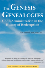 The Genesis Genealogies: God's Administration in the History of Redemption (Book 1) Cover Image