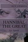 Hannibal the Great: An Opera By Ken Sibanda Cover Image