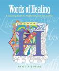 Words of Healing: A Coloring Book to Comfort and Inspire By Paraclete Press Cover Image