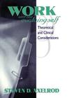 Work and the Evolving Self: Theoretical and Clinical Considerations Cover Image