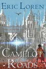 Camelot of the Roads: YA Arthurian Fantasy Cover Image