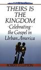Theirs Is the Kingdom: Celebrating the Gospel in Urban America Cover Image
