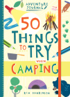 Adventure Journal: 50 Things to Try When Camping By Kim Hankinson Cover Image