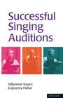 Successful Singing Auditions By Gillyanne Kayes Cover Image