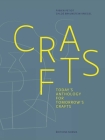 Crafts: Today's Anthology for Tomorrow's Crafts By Fabien Petiot, Chloe Braunstein-Kriegel Cover Image