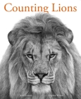 Counting Lions: Portraits from the Wild By Katie Cotton, Stephen Walton (Illustrator) Cover Image