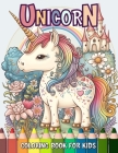 Unicorn Coloring Book for Kids: Magical Creatures and Enchanted Landscapes to Color and Explore By Laura Seidel Cover Image