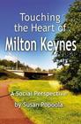 Touching the Heart of Milton Keynes: A Social Perspective By Susan Popoola Cover Image