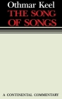 Song of Songs Continental Comm (Continental Commentaries) By Othmar Keel, Frederick J. Gaiser (Translator) Cover Image