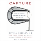 Capture: Unraveling the Mystery of Mental Suffering By David A. Kessler MD, Sean Pratt (Read by) Cover Image