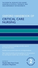 Oxford Handbook of Critical Care Nursing (Oxford Handbooks in Nursing) By Heather Baid (Editor), Fiona Creed, Jessica Hargreaves Cover Image