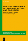 Context Dependence in Language, Action, and Cognition (Epistemic Studies #46) Cover Image