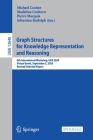 Graph Structures for Knowledge Representation and Reasoning: 6th International Workshop, Gkr 2020, Virtual Event, September 5, 2020, Revised Selected By Michael Cochez (Editor), Madalina Croitoru (Editor), Pierre Marquis (Editor) Cover Image