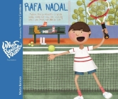 Rafa Nadal: What Really Matters Is Being Happy Along the Way, Not Waiting Until You Reach the Finish Line By Marta Barroso, Mónica Carretero (Illustrator), Jon Brokenbrow (Translator) Cover Image