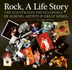 Rock, a Life Story: The Illustrated Encyclopedia to Albums, Artists and Great Songs (Revealed) By Brian Harold May (Foreword by), Paul Noyer (Consultant) Cover Image