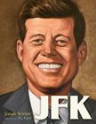 JFK By Jonah Winter, AG Ford (Illustrator) Cover Image