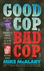 Good Cop, Bad Cop: Joseph Trimboli vs Michael Dowd and the NY Police Department By Mike Mcalary Cover Image