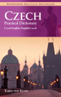 Czech-English/English-Czech Practical Dictionary (Hippocrene Practical Dictionary) By Karen Von Kunes Cover Image