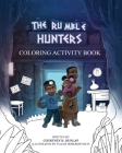 The Rumble Hunters Coloring Activity Book By Courtney B. Dunlap, Nazar Horokhivskyi (Illustrator), Chris McClean (Designed by) Cover Image