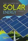 The Science of Solar Energy (Science of Renewable Energy) By Arnold Ringstad Cover Image