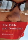 The Bible and Feminism: Remapping the Field By Yvonne Sherwood (Editor) Cover Image