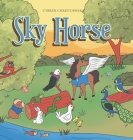 Sky Horse By Cybren Christopher Cover Image