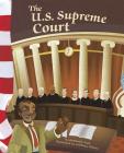The U.S. Supreme Court (American Symbols) By Anastasia Suen, Matthew Skeens (Illustrator) Cover Image