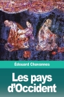 Les pays d'Occident By Édouard Chavannes Cover Image