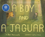 A Boy and a Jaguar By Alan Rabinowitz, Cátia Chien (Illustrator) Cover Image
