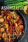 Asian Seafood: Ocean Flavors With An Asian Twist (Cookbooks) By Plush Books Cover Image