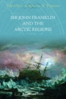 Sir John Franklin and the Artic Regions By P.L. Simmonds Cover Image