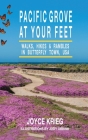 Pacific Grove at Your Feet: Walks, Hikes & Rambles By Joyce Krieg, Judy Obbink (Illustrator) Cover Image