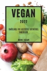 Vegan 2022: SaĞlikli Ve Lezzetlİ Bİtkİsel Tarİfler By Deniz Kaan Cover Image