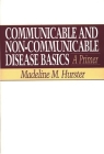 Communicable and Non-Communicable Disease Basics: A Primer Cover Image